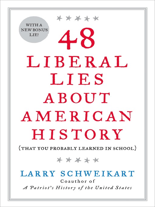 Title details for 48 Liberal Lies About American History by Larry Schweikart - Wait list